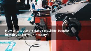 balance machine supplier malaysia